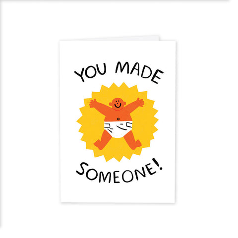 You Made Someone Greeting Card