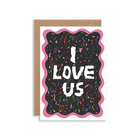 I Love Us Greeting Card