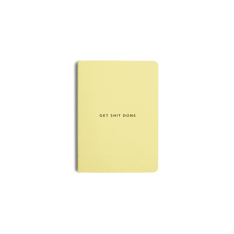 Get Shit Done Minimal Notebook A6