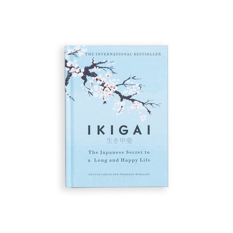 Ikigai: The Japanese Secret to a Long and Happy Life