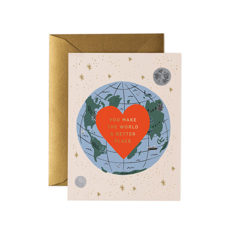 You Make The World Better Greeting Card